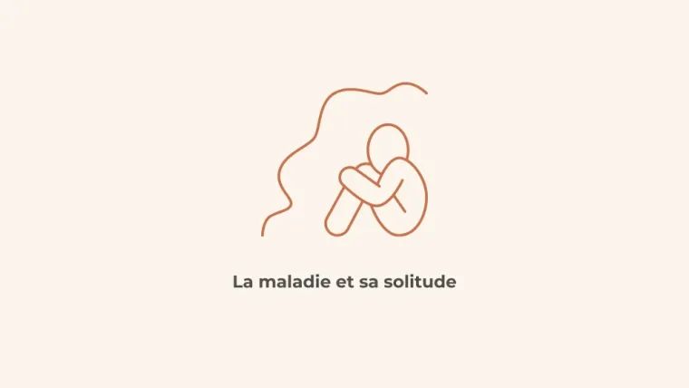 être seul face à sa maladie
