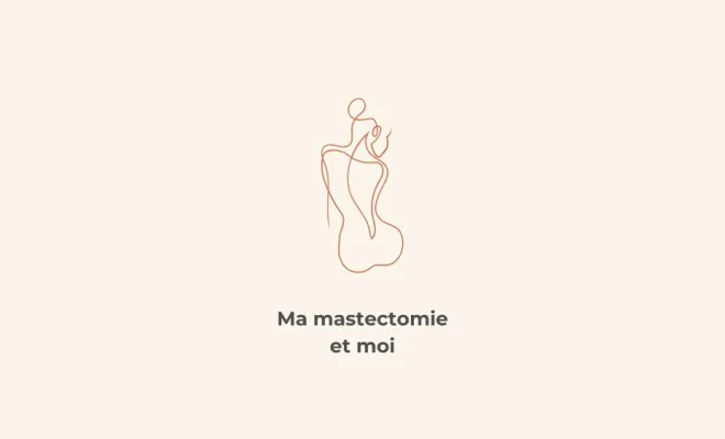 mastectomie et moi
